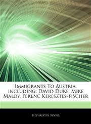 Articles On Immigrants To Austria, including David Duke, Mike Maloy, Ferenc Keresztes-fischer,1244105589,9781244105584