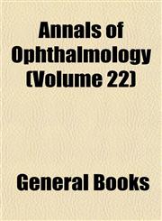 Annals of Ophthalmology (Volume 22),1153352958,9781153352956