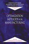 Computer Aided Design, Engineering and Manufacturing Systems Techniques and Applications, Optimization Methods for Manufacturing Vol. 4,0849309964,9780849309960