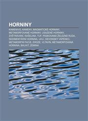 Horniny Kamenivo, Kameny, Magmatické horniny, Metamorfované horniny, Usazené horniny, Zvětrávání, Rašelina, Tuf, Páskovaná železná ruda,1232831069,9781232831068