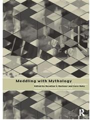Meddling with Mythology,0415163900,9780415163903