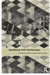 Meddling with Mythology,0415163900,9780415163903