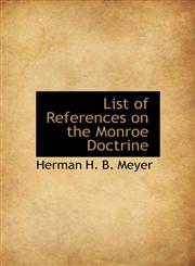 List of References on the Monroe Doctrine,1115386611,9781115386616