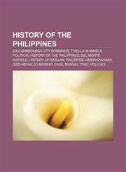 History of the Philippines 2002 Zamboanga City bombings, Thrilla in Manila, Political history of the Philippines, Del Monte Airfield,1157603173,9781157603177
