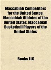 Maccabiah Competitors for the United States Maccabiah Athletes of the United States, Maccabiah Basketball Players of the United States,1158026897,9781158026890