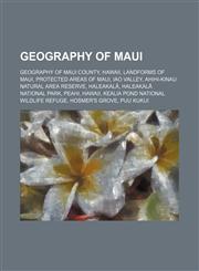 Geography of Maui Kula, Hawaii, South Maui Coastal Heritage Corridor, Omaopio, Kahakuloa, Hawaii,1157170544,9781157170549