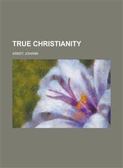 True Christianity,1236718844,9781236718846