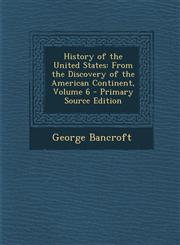 History of the United States From the Discovery of the American Continent, Volume 6 - Primary Source Edition,1293928011,9781293928011