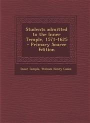 Students admitted to the Inner Temple, 1571-1625  - Primary Source Edition,129571499X,9781295714995
