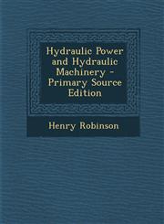 Hydraulic Power and Hydraulic Machinery,1287442153,9781287442158