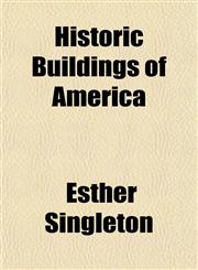 Historic Buildings of America,1154728498,9781154728491