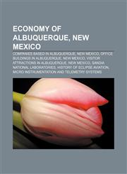 Economy of Albuquerque, New Mexico Companies based in Albuquerque, New Mexico, Office buildings in Albuquerque, New Mexico,1157279880,9781157279884