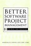 Better Software Project Management A Primer for Success,0471395552,9780471395553