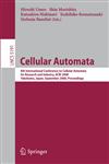Cellular Automata 8th International Conference on Cellular Automata for Research and Industry, ACRI 2008, Yokohama, Japan, September 23-26, 2008, Proceedings,3540799915,9783540799917