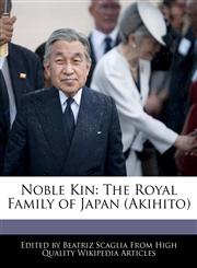 Noble Kin The Royal Family of Japan (Akihito),1241156085,9781241156084