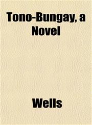 Tono-Bungay, a Novel,1151847178,9781151847171
