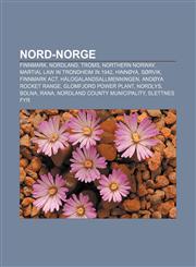 Nord-Norge Finnmark, Nordland, Troms, Northern Norway, Martial law in Trondheim in 1942, Hinnøya, Sørvik, Finnmark Act,1156786150,9781156786154