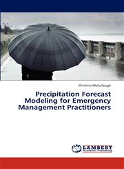 Precipitation Forecast Modeling for Emergency Management Practitioners,3659317594,9783659317590
