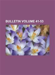 Bulletin Volume 41-53,1152877178,9781152877177