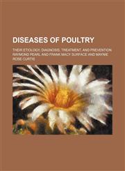Diseases of Poultry; Their Etiology, Diagnosis, Treatment, and Prevention,1150438134,9781150438134