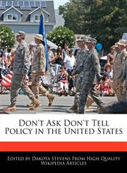 Don't Ask Don't Tell Policy in the United States,1241038791,9781241038793