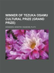 Winner of Tezuka Osamu Cultural Prize (Grand Prize) Doraemon, Monster, Vagabond, Pluto,1234647311,9781234647315