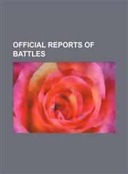 Official Reports of Battles,1151156183,9781151156181