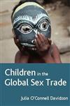 Children in the Global Sex Trade,0745629288,9780745629285