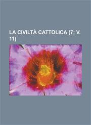 La Civilta Cattolica (7; V. 11 ),1231276525,9781231276525