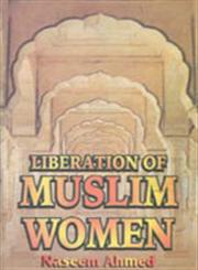 Liberation of Muslim Women 1st Edition,817835070X,9788178350707