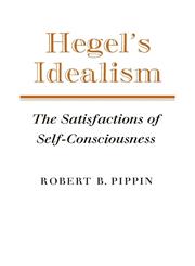 Hegel's Idealism The Satisfactions of Self-Consciousness,0521379237,9780521379236