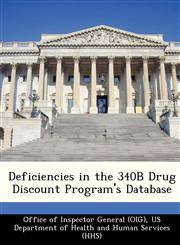 Deficiencies in the 340B Drug Discount Program's Database,1249212529,9781249212522