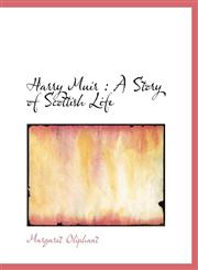 Harry Muir A Story of Scottish Life,1116829037,9781116829037