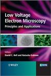 Low Voltage Electron Microscopy Principles and Applications,111997111X,9781119971115