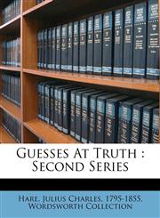 Guesses at truth second series,1172576416,9781172576418