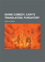 Divine Comedy, Cary's Translation, Purgatory,1153602059,9781153602051