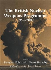 The British Nuclear Weapons Programme, 1952-2002,0714683175,9780714683171