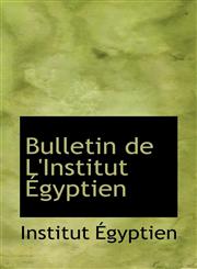 Bulletin de L'Institut Égyptien,1110205910,9781110205912