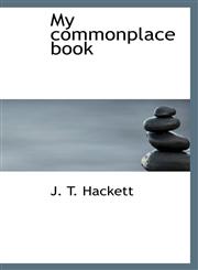 My commonplace book,1116050285,9781116050288