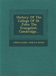 History Of The College Of St. John The Evangelist, Cambridge...,1249956196,9781249956198