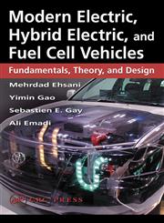 Modern Electric, Hybrid Electric and Fuel Cell Vehicles Fundamentals, Theory and Design,0849331544,9780849331541