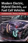 Modern Electric, Hybrid Electric and Fuel Cell Vehicles Fundamentals, Theory and Design,0849331544,9780849331541