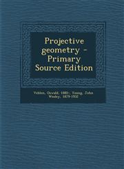 Projective Geometry - Primary Source Edition,1293661066,9781293661062