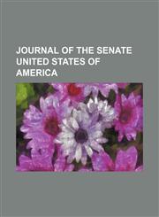 Journal of the Senate United States of America,1235685349,9781235685347
