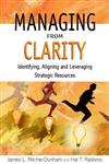 Managing from Clarity Identifying, Aligning and Leveraging Strategic Resources,0471497312,9780471497318