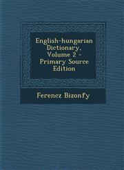English-hungarian Dictionary, Volume 2 - Primary Source Edition,1293056944,9781293056943
