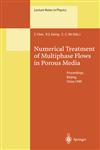 Numerical Treatment of Multiphase Flows in Porous Media Proceedings of the International Workshop Held at Beijing, China, 2-6 August 1999,3540675663,9783540675662
