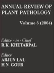 Annual Review of Plant Pathology, Volume 3, 2004 1st Edition,817233432X,9788172334321