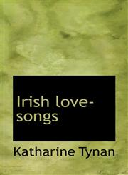 Irish love-songs,1117452433,9781117452432