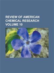 Review of American Chemical Research (Volume 06),1152708066,9781152708068